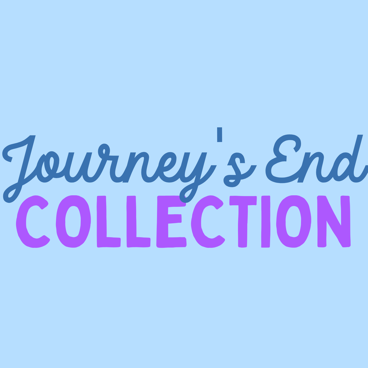 Journey's End Collection